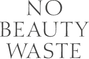 No beauty waste